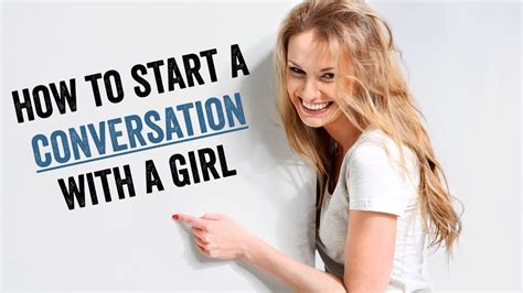 how to talk a girl into dating you